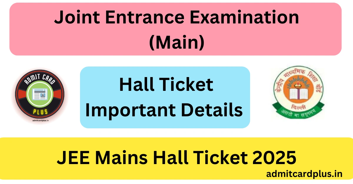 JEE Mains Hall Ticket 2025