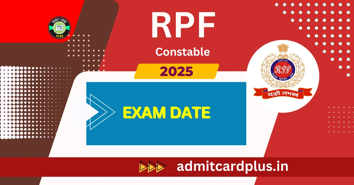 RPF Constable Exam Date 2025